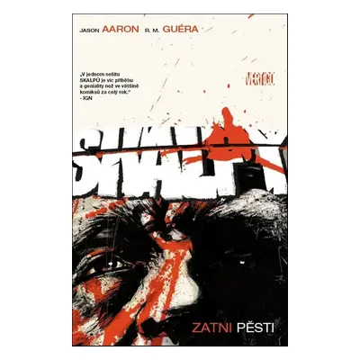 Skalpy Zatni pěsti - Jason Aaron