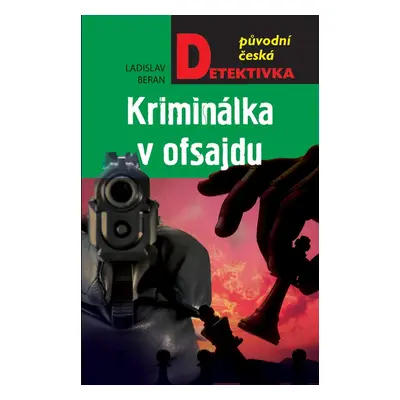 Kriminálka v ofsajdu - Ladislav Beran