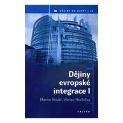 Dějiny evropské integrace I - Doc. PhDr. Martin Kovář Ph.D.