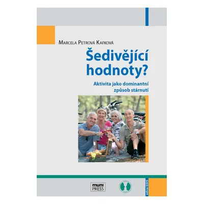 Šedivějící hodnoty? - Marcela Petrová Kafková