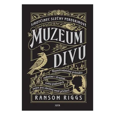 Sirotčinec slečny Peregrinové Muzeum divů - Ransom Riggs