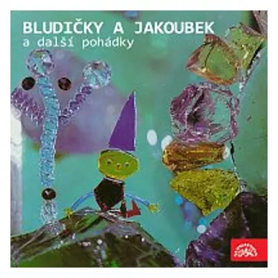 Bludičky a Jakoubek a další pohádky - Zdeněk Zábranský