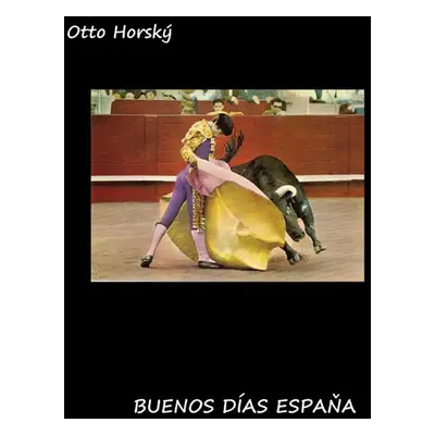 Buenos días Espaňa - Otto Horský