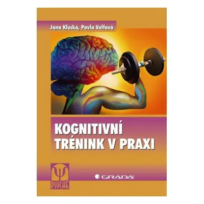 Kognitivní trénink v praxi - Jana Klucká