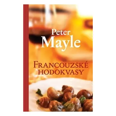 Francouzské hodokvasy - Peter Mayle