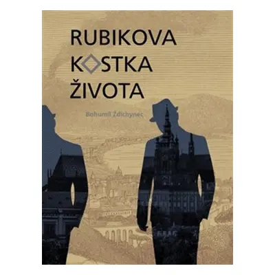 Rubikova kostka života - Bohumil Ždichynec