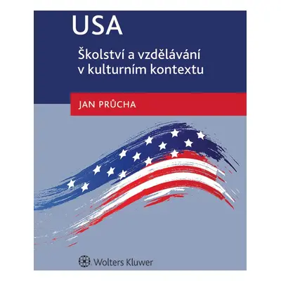 USA - školství a vzdělávání v kulturním kontextu - Jan Průcha