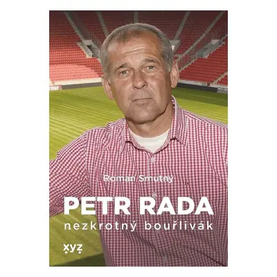 Petr Rada: nezkrotný bouřlivák - Petr Rada