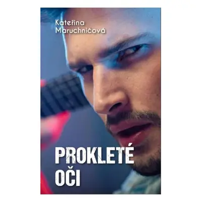 Prokleté oči - Kateřina Maruchničová