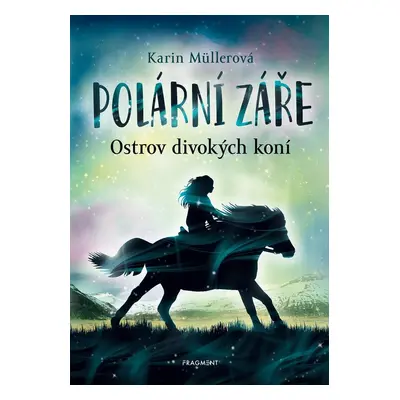 Polární záře - Ostrov divokých koní - Karin Müller