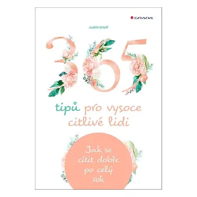 365 tipů pro vysoce citlivé lidi - Judith Orloff