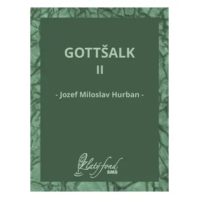 Gottšalk II - Jozef Miloslav Hurban