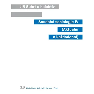 Soudobá sociologie IV. - Jiří Šubrt