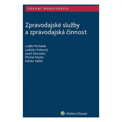 Zpravodajské služby a zpravodajská činnost - autorů kolektiv