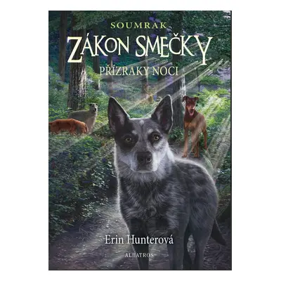 Zákon smečky: Soumrak (2) - Přízraky noci - Erin Hunterová