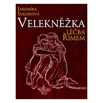 Velekněžka, léčba Římem - Jaromíra Slezáková