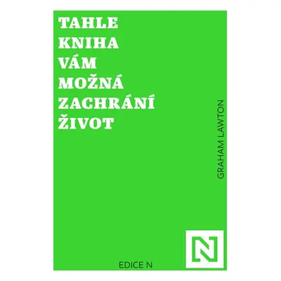 Tahle kniha vám možná zachrání život - Graham Lawton