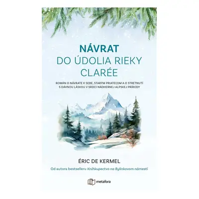 Návrat do údolia rieky Clarée - Eric Kermel de