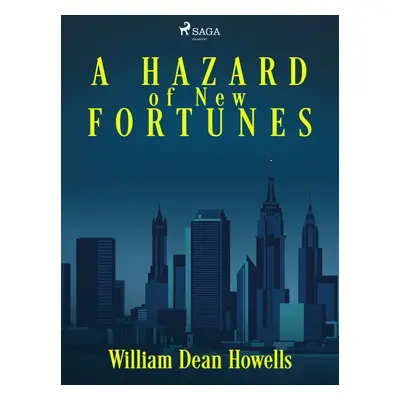 A Hazard of New Fortunes - William Dean Howells