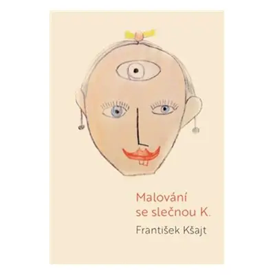 Malování se slečnou K. - František Kšajt