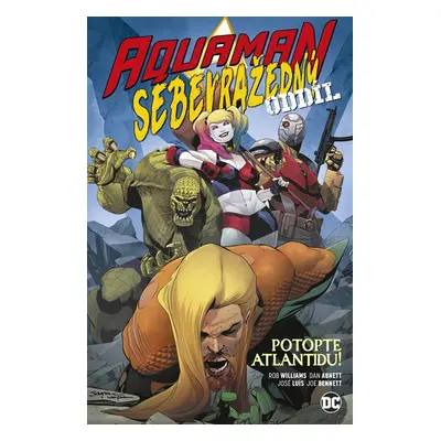 Aquaman / Sebevražedný oddíl Potopte Atlantidu - Dan Abnett