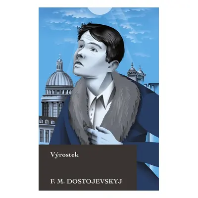 Výrostek - Fjodor Dostojevskij