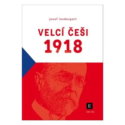 Velcí Češi 1918 - Josef Landergott