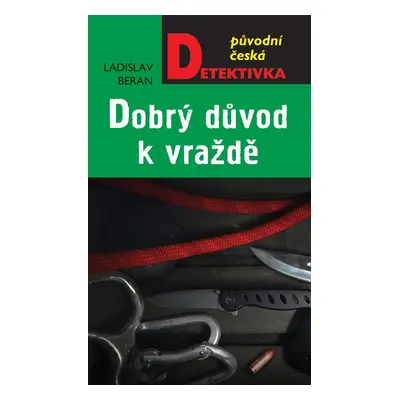 Dobrý důvod k vraždě - Ladislav Beran