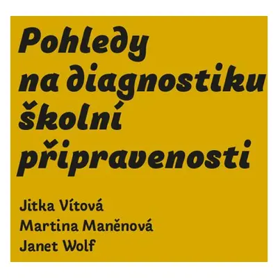 Pohledy na diagnostiku školní připravenosti - Janet Wolfe