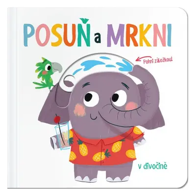 Posuň a mrkni! V divočině - Autor Neuveden