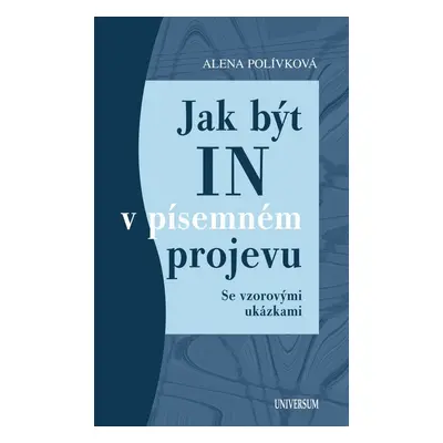 Jak být IN v písemném projevu - Alena Polívková