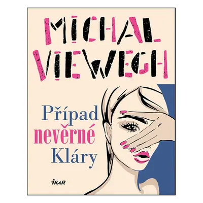 Případ nevěrné Kláry - Michal Viewegh