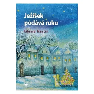 Ježíšek podává ruku - Eduard Martin