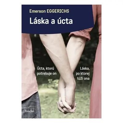 Láska a úcta - Emerson Eggerichs