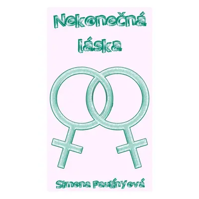 Nekonečná láska - Simona Paulínyová