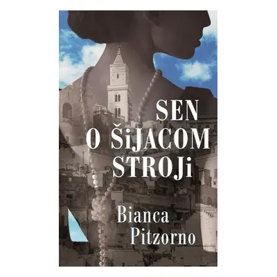 Sen o šijacom stroji - Bianca Pitzorno