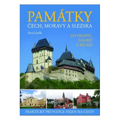 Památky Čech, Moravy a Slezska - Pavel Juřík