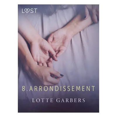 8. arrondissement - erotic short story - Lotte Garbers