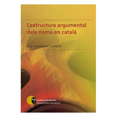 L'estructura argumental dels noms en català - Elga Cremades