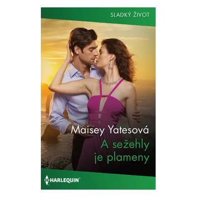 A sežehly je plameny - Maisey Yatesová