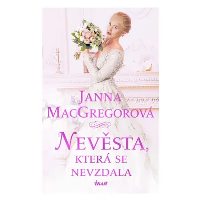 Nevěsta, která se nevzdala - Janna MacGregorová