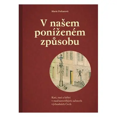 V našem poníženém způsobu - Marie Pultarová