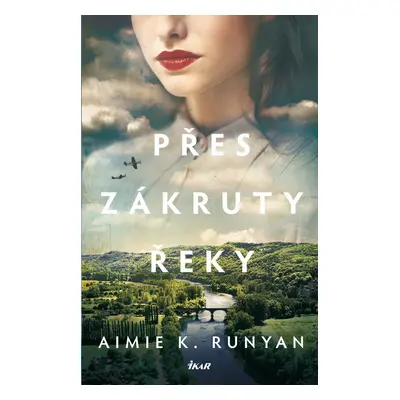 Přes zákruty řeky - Aimie K. Runyan