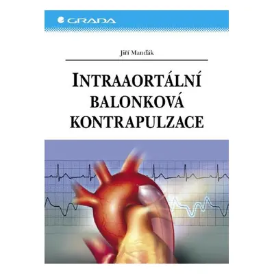 Intraaortální balonková kontrapulzace - Jiří Manďák