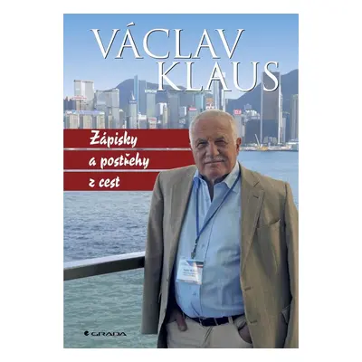 Zápisky a postřehy z cest - Prof. Ing. Václav Klaus CSc.