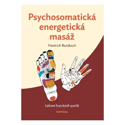 Psychosomatická energetická masáž - Friedrich Butzbach