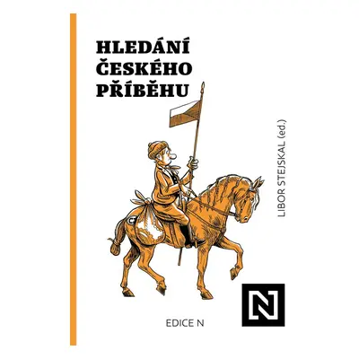 Hledání českého příběhu - Libor Stejskal