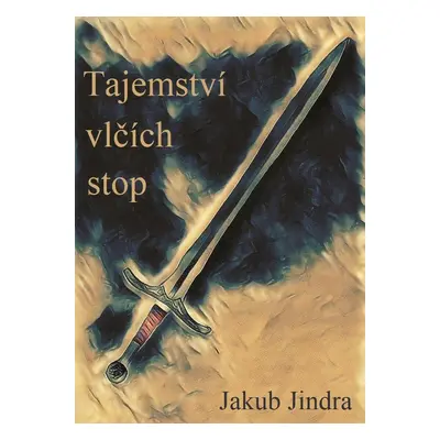 Tajemství vlčích stop - Jakub Jindra