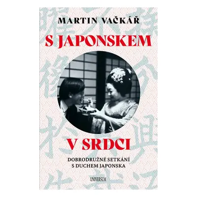 S Japonskem v srdci - Martin Vačkář