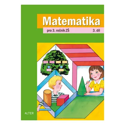 Matematika pro 3. ročník ZŠ 3. díl - Marie Tichá